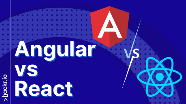 Angular vs React: Which is Better in 2022?