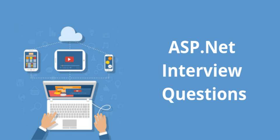 最新ASP.Net常见的面试题和答案合集介绍