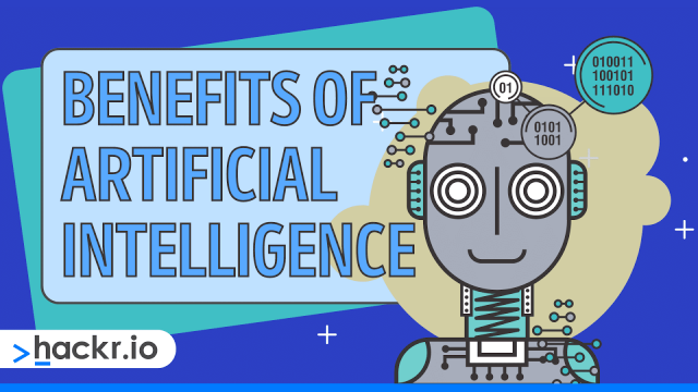 Top 11 Benefits of Artificial Intelligence in 2022