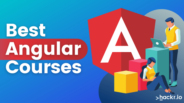  7 Best Angular Courses Online You Should Signup in 2022
