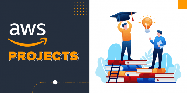 10 Best AWS Projects to Better your Learning