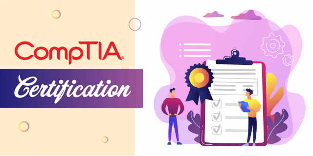 The 6 Best CompTIA Certification Programs 