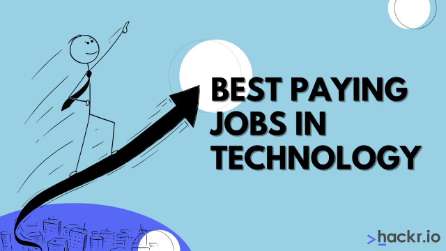 10 Best Paying Jobs in Technology in 2022