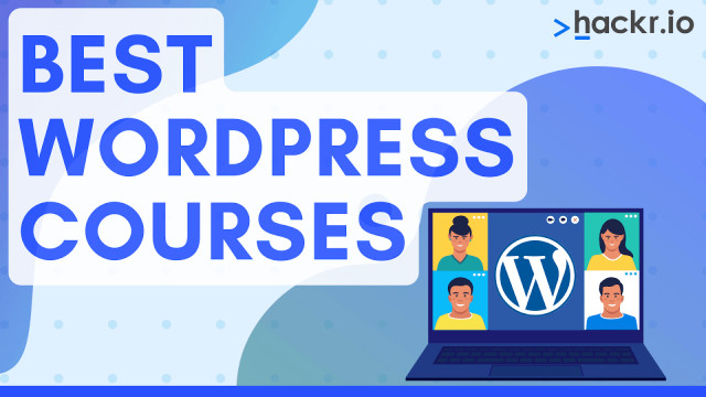 15+ Best WordPress Courses Online You Should Check in 2022