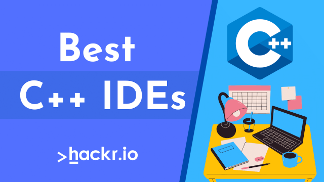 Best C++ IDEs and Editors in 2022