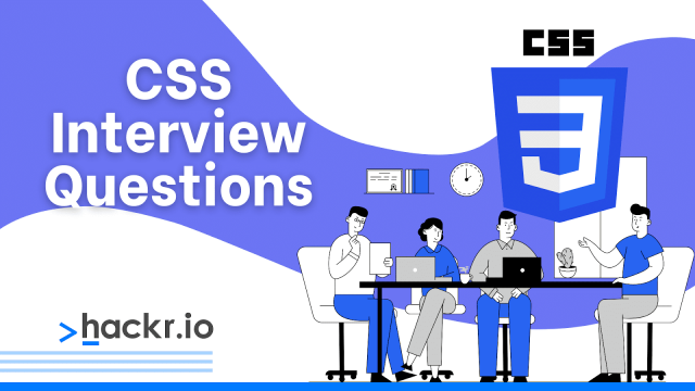 40+ Top CSS Interview Questions and Answers