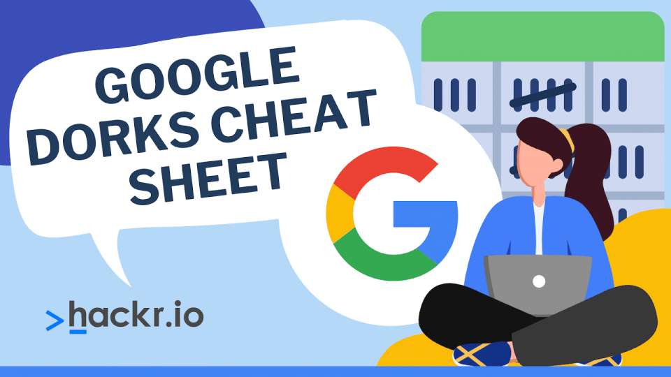 Google Dorks Cheat Sheet