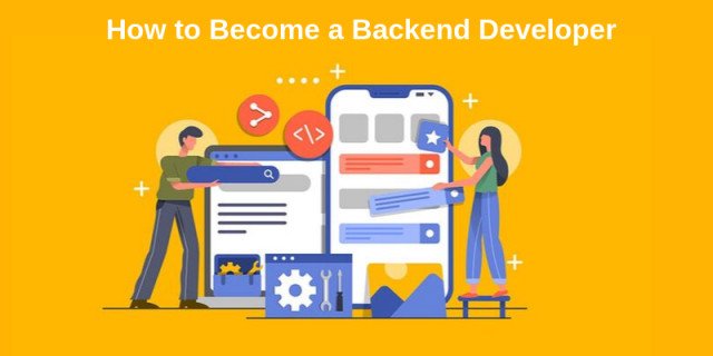 How to Become a Backend Developer? - Backend Development