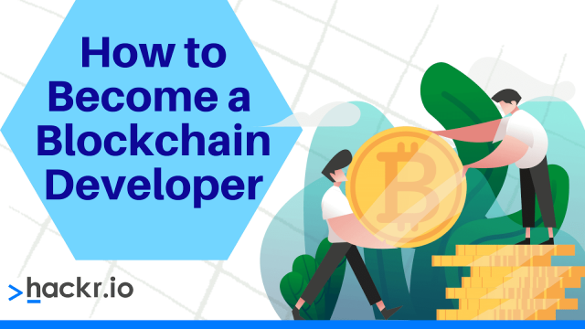 How to Become a Blockchain Developer in 6 Steps