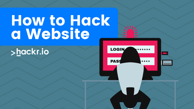 How to Hack a Website: Step-by-Step Website Hacking Guide 2022