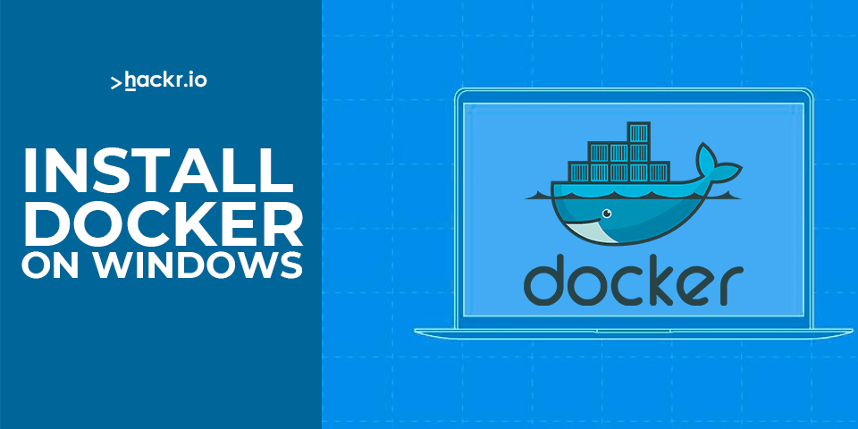 How to Install Docker on Windows 