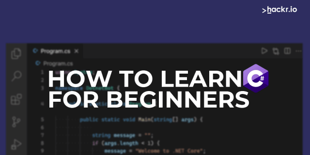  How to Learn C# as a Beginner in 2022 