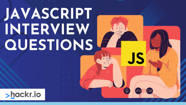 35 Top JavaScript Interview Questions and Answers in 2022