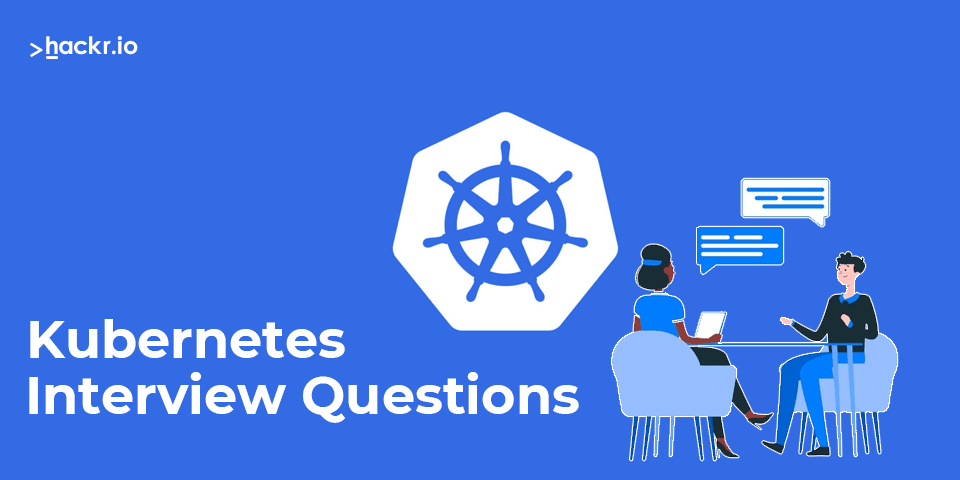 Kubernetes interview questions
