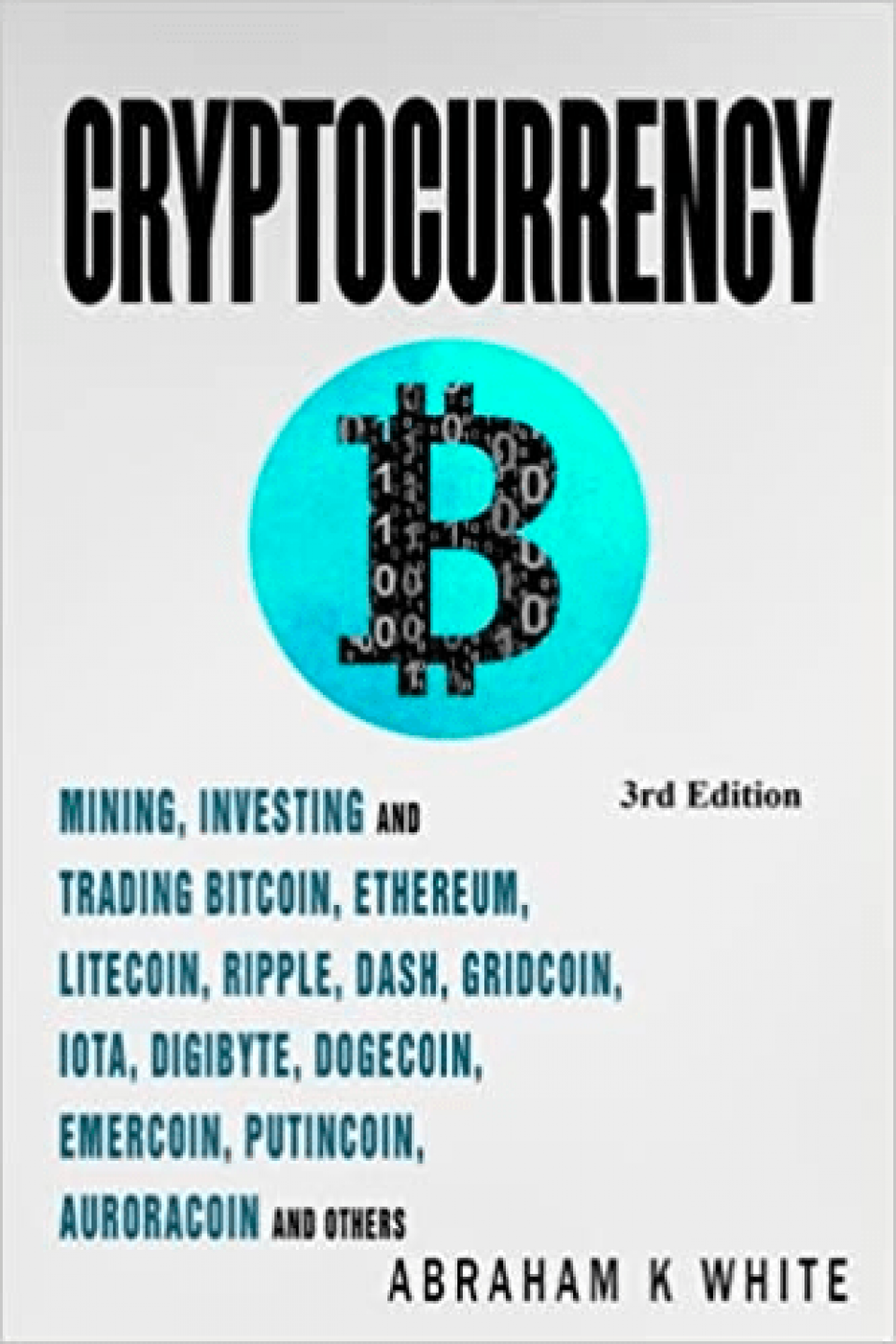 Front cover of Cryptocurrency: Mining, Investing, and Trading in Bitcoin.