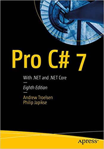 Pro C# 7: With .NET and .NET Core