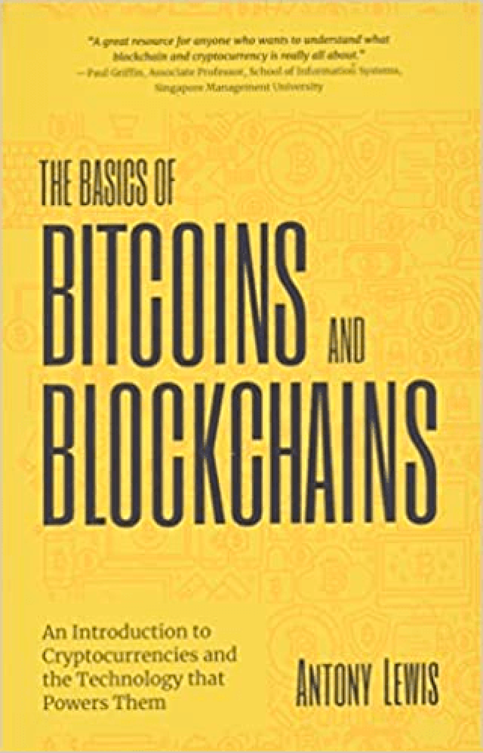 Front cover of the Basics of Bitcoins and Blockchains. 