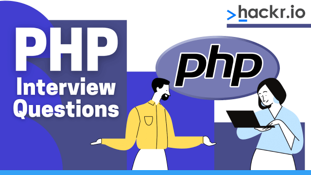 Top 50+ PHP Interview Questions and Answers [2022]