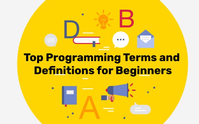 Top Programming Terms and Definitions for Beginners