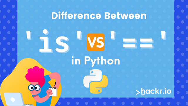 The Difference Between Python 'is' vs '==' Operator [Easy Guide]