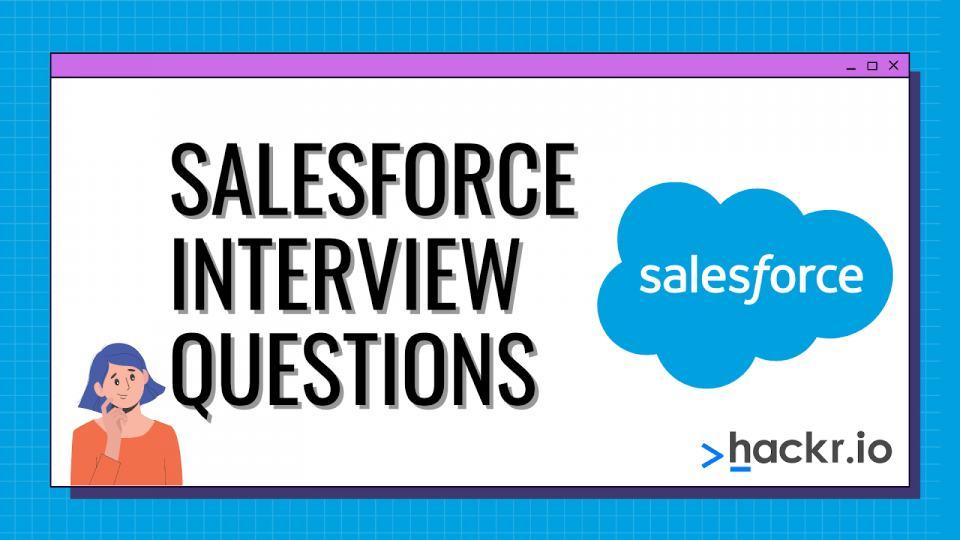 Salesforce Interview Questions and Answers 