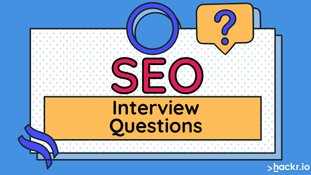 40+ Top SEO Interview Questions: Beginner, Intermediate, and Advanced