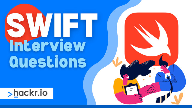 50 Top Swift Interview Questions and Answers For 2022