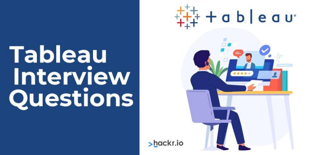 54 Top Tableau Interview Questions and Answers for 2022 [Updated]