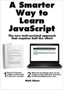 A Smarter Way to Learn JavaScript: The new tech-assisted approach that requires half the effort