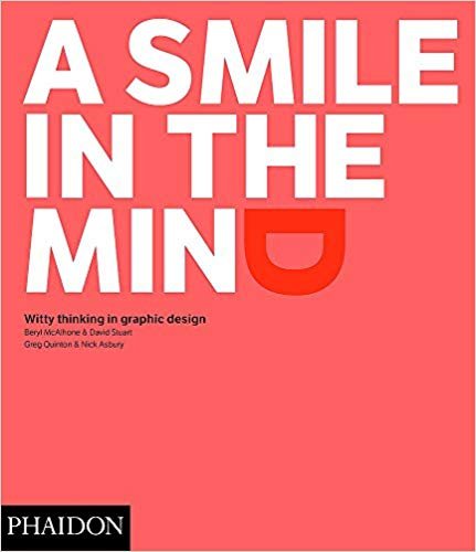 A Smile in the Mind - Revised and Expanded Edition: Witty Thinking in Graphic Design