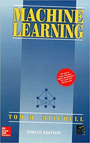 Machine learning By Tom M Mitchell
