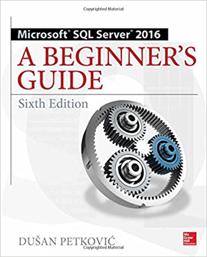 microsoft-sql-server-2016-a-beginner-s-guide-sixth-edition