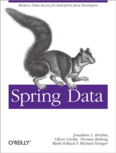 Spring Data: Modern Data Access for Enterprise Java