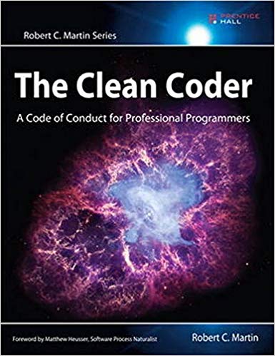 The Clean Coder: A Code of Conduct for Professional Programmers 1st Edition