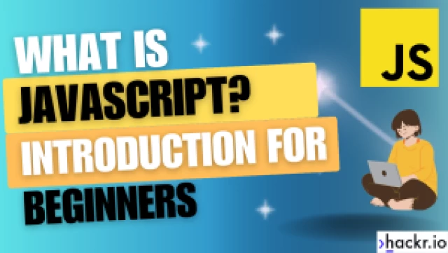 What Is JavaScript? An Introduction to JavaScript