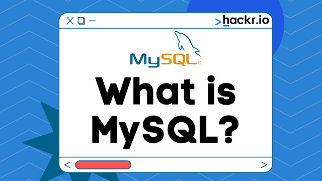 What is MySQL? [Definition] A Complete Beginners' Guide